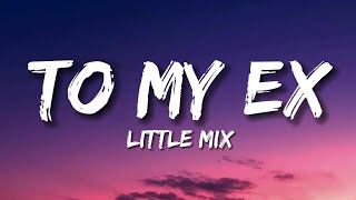 Shout Out To My Ex  Little Mix Lyrics [upl. by Akcire]