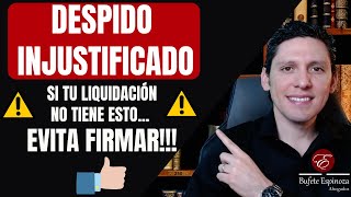 Despido injustificado Si tu LIQUIDACIÓN no tiene este concepto EVITA FIRMAR Indemnización [upl. by Cherilynn91]