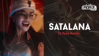 Satalana  Dj Zuxa Remix [upl. by Joan120]