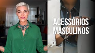 Como escolher e usar ACESSÓRIOS MASCULINOS I Moda Masculina [upl. by Salis622]