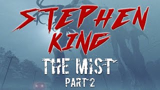 Stephen King  The Mist Full Audiobook  Part 2 [upl. by Him924]