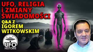 Igor Witkowski Obcy religia i zmiany świadomości  ufo historie [upl. by Groves]