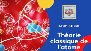 Atomistique s1  SMPC en dariiija chapitre 2 Théorie classique de latome [upl. by Aicineohp]