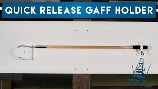 Quick Release Gaff Holder [upl. by Assilram372]