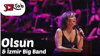 Sertab Erener amp İzmir Big Band  Olsun [upl. by Haisoj]