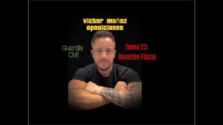 Oposiciones Guardia Civil  Tema 23  Derecho Fiscal [upl. by Niras]