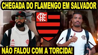 CHEGADA DO FLAMENGO EM SALVADOR PARA JOGO CONTRA O VITÓRIA JOGADORES PASSARAM LONGE DA TORCIDA E [upl. by Assin]