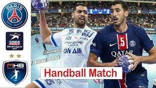 Paris Saint Germain Vs Montpellier Handball Match LNH Starligue 2024 [upl. by Kries]