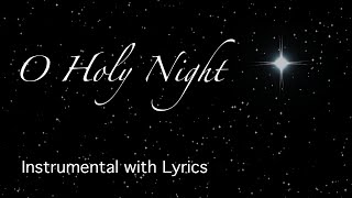 O HOLY NIGHT  instrumental with Lyrics  Christmas Carol [upl. by Nirac653]