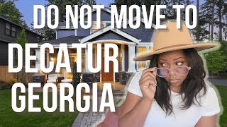 Do Not Move to Decatur Georgia  Pros and Cons  Moving to Decatur Georgia [upl. by Byrle136]