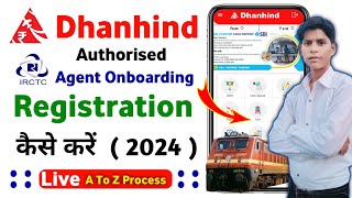 dhanhind irctc authorised agent registration 2024 dhanhind irctc authorised agent onboarding process [upl. by Gerge]