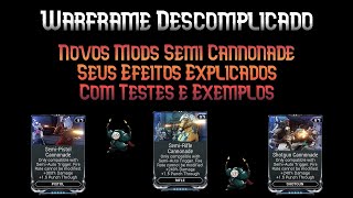 Novos Mods Semi Cannonade Explicados  Armas Semiautomáticas Buffadas  Warframe Descomplicado [upl. by Rue]