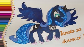 💙❤️💛 Desenez si Colorez MICII PONEI Mlp  Princess Luna  Desene cu Ponei pt Copii [upl. by Annhoj685]