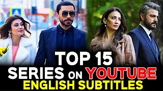 15 Best Turkish Series on YOUTUBE with English Subtitles [upl. by Pelagi771]