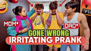 IRRITATING Prank On My Angry Parents 😂  GONE WRONG ❌  Skater Rahul Pranks [upl. by Perce641]