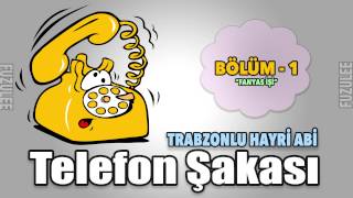 Telefon Şakası Trabzonlu Hayri Abi  Bölüm 1 quotFanyas işiquot  4K [upl. by Camarata]