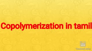 Copolymerization in tamil [upl. by Seta640]