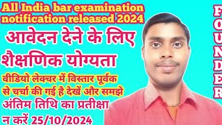 All india bar examination notification जारी 2024 qualification allbe full information BHUWAN SIR [upl. by Hanikehs621]