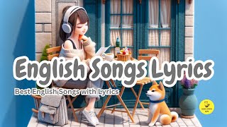 English Songs Lyrics 💕 Perfect English Songs [upl. by Eedyaj]