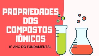 29  Propriedades dos compostos iônicos  9° Ano fundamental [upl. by Pihc]