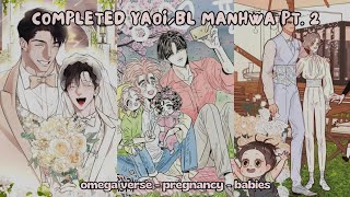 TOP 15 COMPLETED YAOIBL PART 2  MANHWA RECOMMENDATION  omegaverse • pregnancy • babies [upl. by Lola]