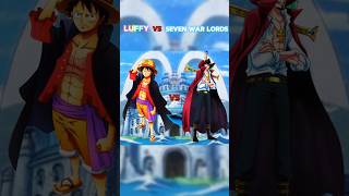 Luffy vs Warlord💥shorts ytshorts anime animeshorts funny reels comedy [upl. by Delamare]