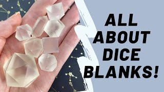 All About Dice Blanks [upl. by Corbin95]