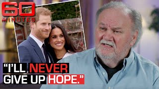 Thomas Markles message for his daughter Meghan in exclusive interview  60 Minutes Australia [upl. by Olivier484]