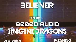 IMAGINE DRAGONS BELIEVER 8000D AUDIO [upl. by Anetta]