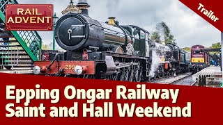 Epping Ongar Railway  Saint and Hall Weekend  Trailer 4K [upl. by Halsey478]