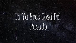 Tu Ya Eres Cosa Del PasadoFidel Rueda Letra [upl. by Ynes]