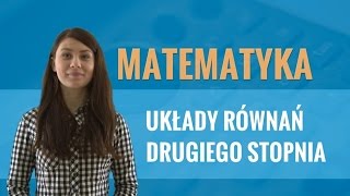 Matematyka  Układy równań drugiego stopnia [upl. by Inor]