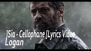 Sia Cellophane Lyrics VideoLOGAN 2017 SONG [upl. by Yelserp129]