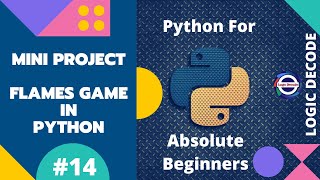 14 FLAMES Game  Python for Absolute Beginners 2022 [upl. by Iarahs]