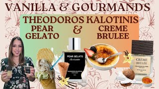 THEODOROS KALOTINISGREEK NICHE NATURAL PERFUMERY🍐PEAR GELATO🍦 CREME BRULEE✨Vanilla amp Gourmands [upl. by Yral453]