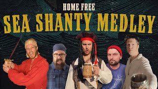 Home Free Sea Shanty Medley ACAPELLA [upl. by Standush]