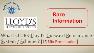 What is LORS or Lloyd’s Outwards Reinsurance SystemScheme [upl. by Rola898]