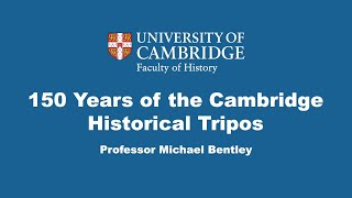 Anniversary lectures 150 years of the Cambridge Historical Tripos [upl. by Gawen]