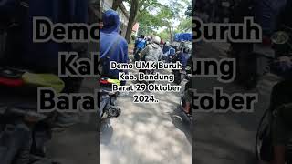 Demo UMK Buruh Kab Bandung Barat 29 Oktober 2024 [upl. by Sauls308]