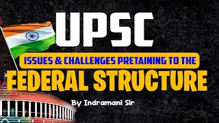 The Issue of Federalism in India Issues and challenges pertaining to the federal structure [upl. by Gen]