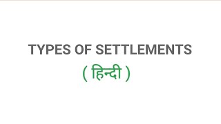 Types of Settlements  Types of Settlement According to Site  अधिवास भूगोल  Settlement Geography [upl. by Tirza49]