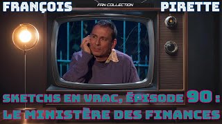 Collection Pirette  Sketchs en vrac Épisode 90  Le Ministère Des Finances [upl. by Akirdnas]