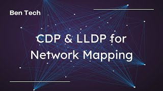 CDP amp LLDP for Network Mapping  شرح CDP و LLDP لرسم مخطط الشبكة [upl. by Biddle47]