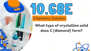 1068e  What type of crystalline solid does C diamond form [upl. by Ahsiel]