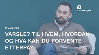 Webinar Varsle Til hvem hvordan og hva kan du forvente etterpå [upl. by Tandi513]