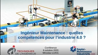 Ingénieur Maintenance  quelles compétences pour l’industrie 40 [upl. by Ailaza]