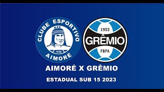 AIMORÉ X GRÊMIO  GAUCHAO SUB 15 [upl. by Nidla]