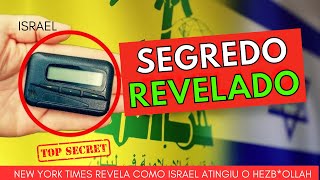 ISRAEL O segredo foi revelado New York Times revela como o Hezbllah foi enganado pelo Mossad [upl. by Airlee]