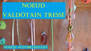 Nœud Valdôtain Tressé Tutto Alpinisme 49 EVOLUTION [upl. by Keverian]