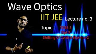 3 Wave Optics  YDSE3  IIT JEE  NEET  Physics  Prateek Jain Sir [upl. by Auhsoj]